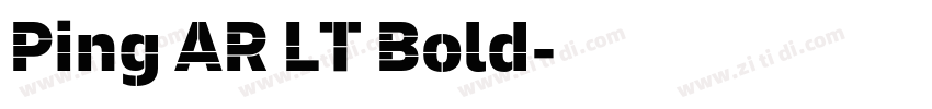 Ping AR LT Bold字体转换 Ping AR LT Bold字体转换